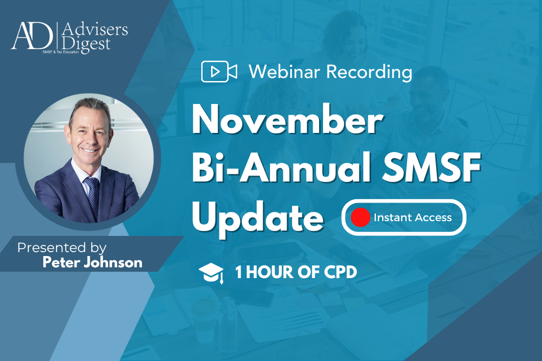 Bi-Annual SMSF Update - November 2025 (1 Hour of CPD)