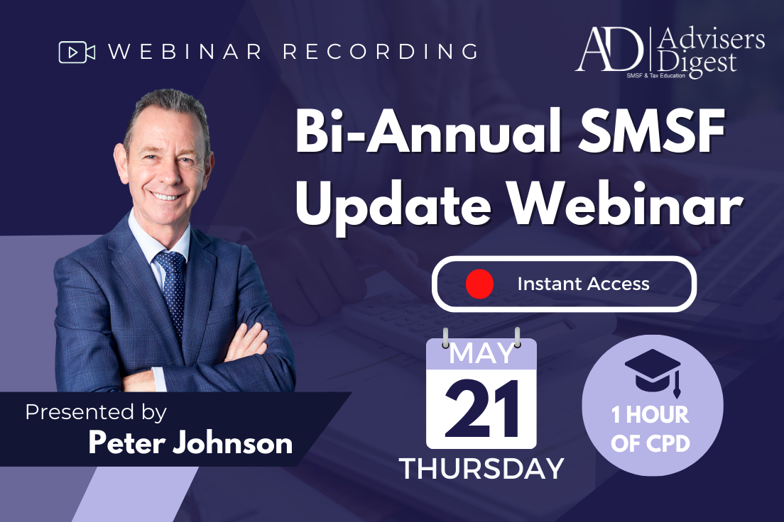 Bi-Annual SMSF Update - May 2026 (1 Hour of CPD)
