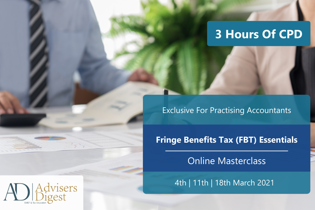 Fringe Benefits Tax (FBT) Essentials - March 2021 (3 Hours of CPD)