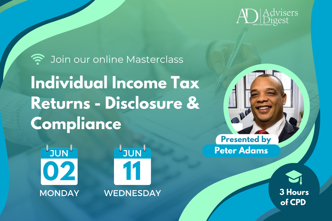 Individual Income Tax Returns - Disclosure & Compliance - June 2025 (3 Hours of CPD)