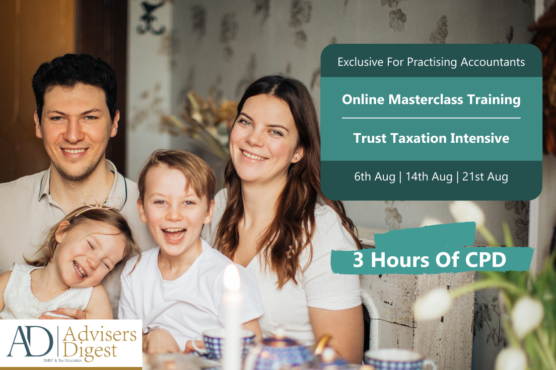 Trust Taxation Intensive Masterclass - August 2020 (3 Hours of CPD)