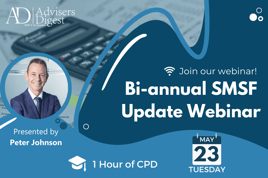 Bi-Annual SMSF Update - May 2023 (1 Hour of CPD)
