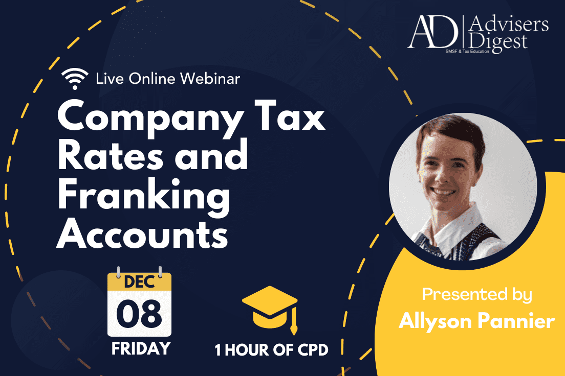 Company Tax Rates and Franking Accounts - December 2023 (1 Hour of CPD)