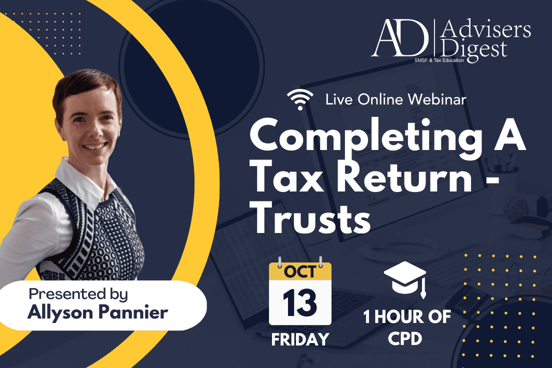 Completing a Tax Return - Trusts - October 2023 (1 Hour of CPD)