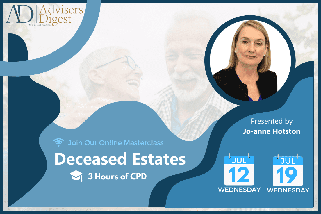 Taxation Aspects of Deceased Estates - July 2023 (3 Hours of CPD)