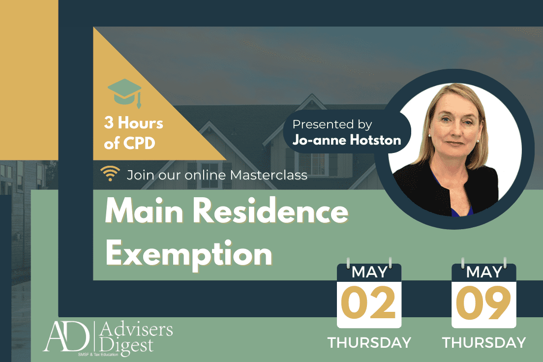 Main Residence Exemption - May 2024 (3 Hours of CPD)