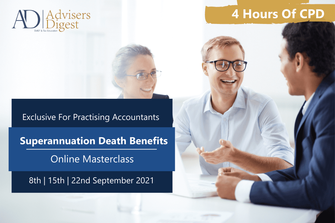 Superannuation Death Benefits - September 2021 (4 Hours of CPD)