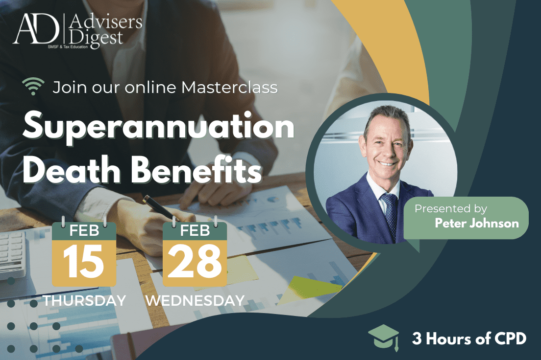 Superannuation Death Benefits - February 2024 (3 Hours of CPD)