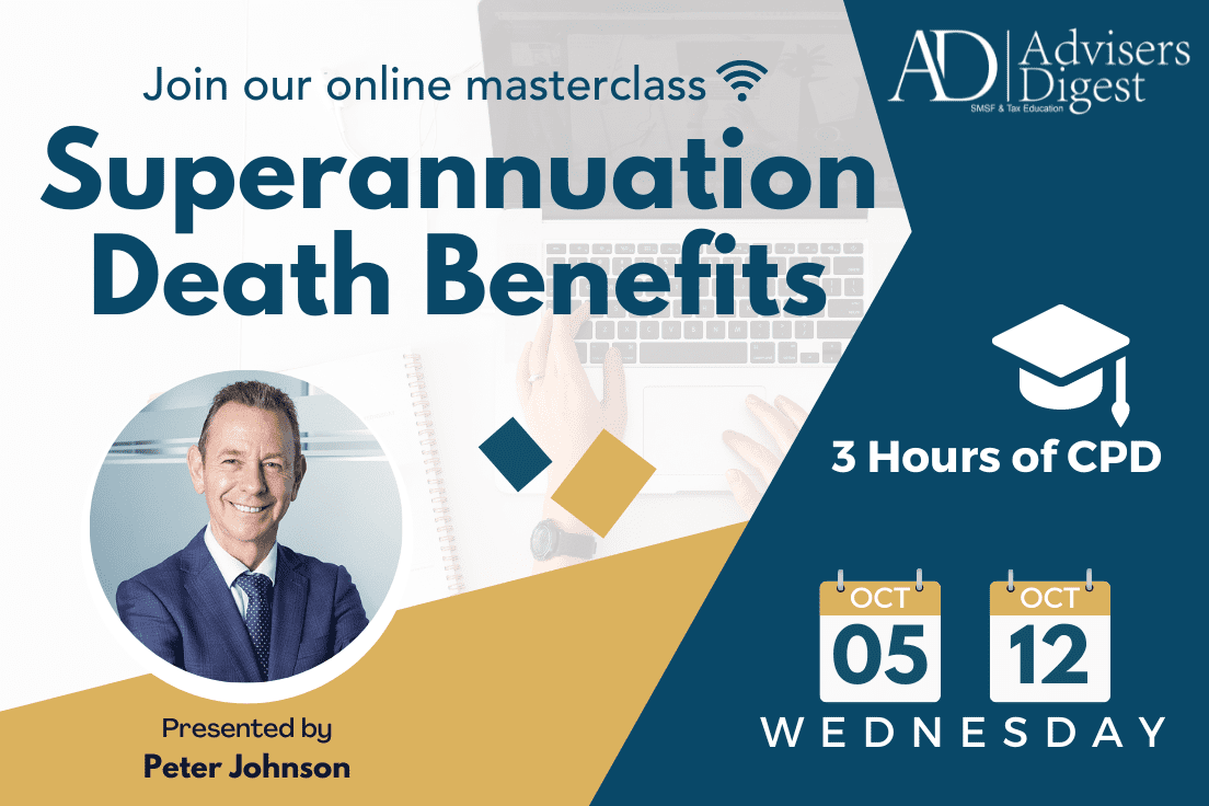 Superannuation Death Benefits - October 2022 (3 Hours of CPD)