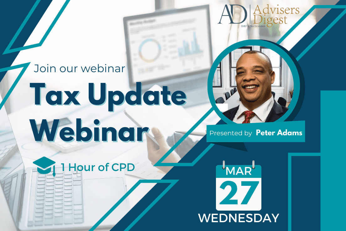 Tax Update Webinar - March 2024 (1 Hour of CPD)