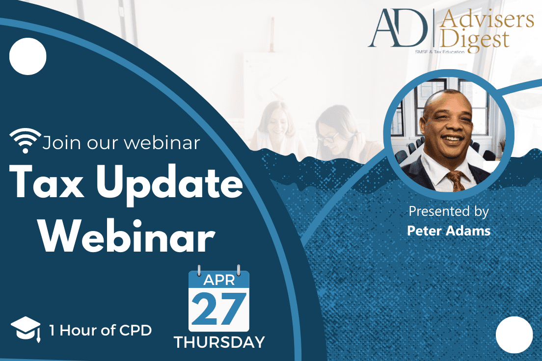 Tax Update Webinar - April 2023 (1 Hour of CPD)