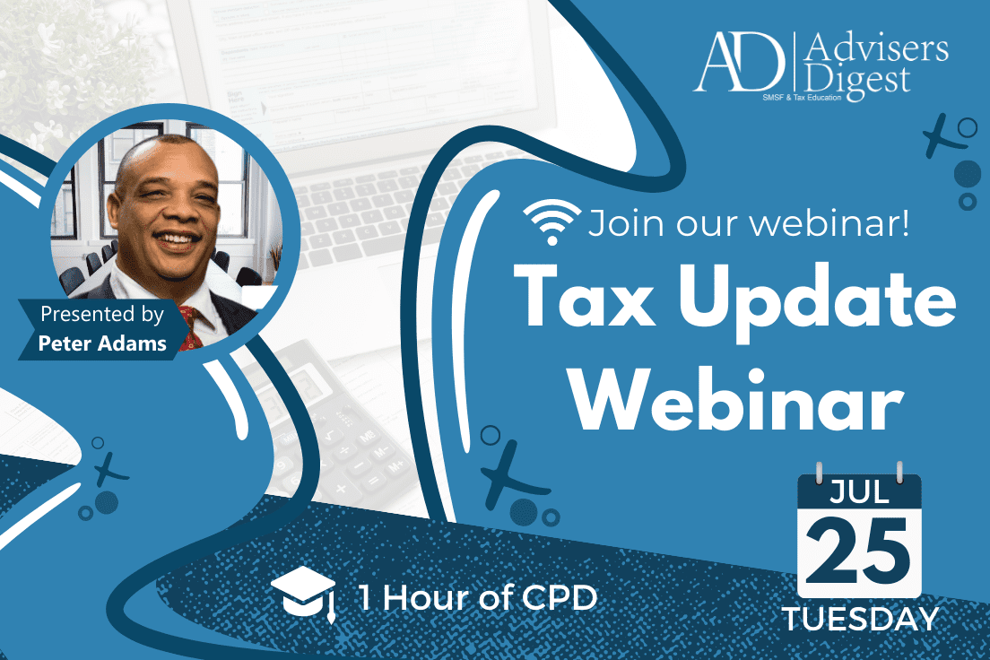 Tax Update Webinar - July 2023 (1 Hour of CPD)