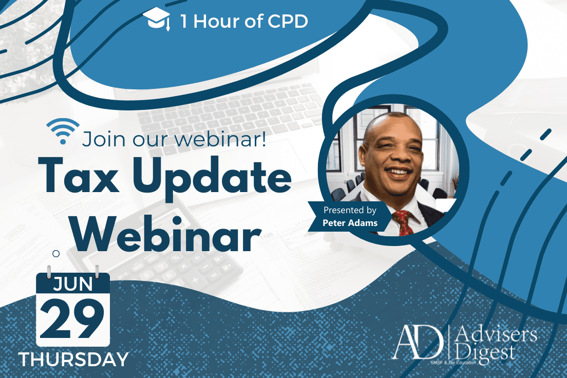 Tax Update Webinar - June 2023 (1 Hour of CPD)