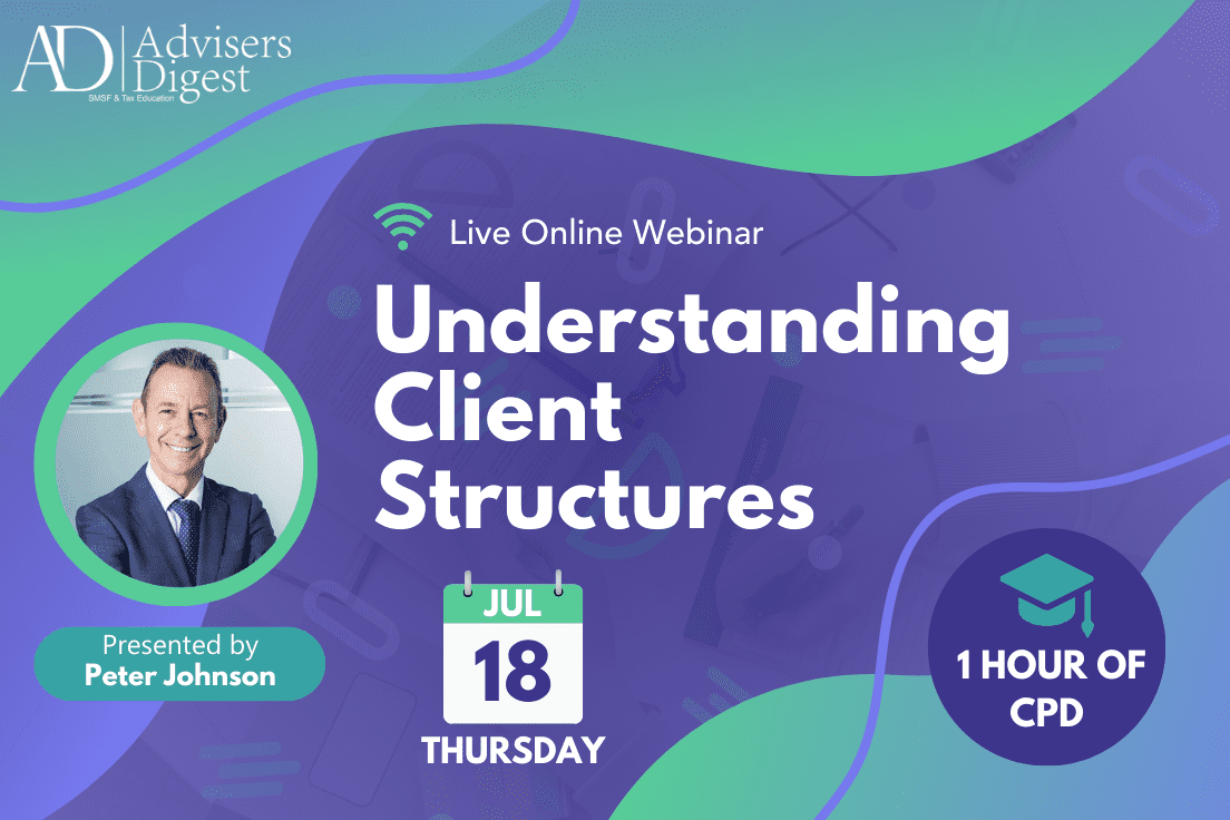 Understanding Client Structures - July 2024 (1.5 Hours of CPD)