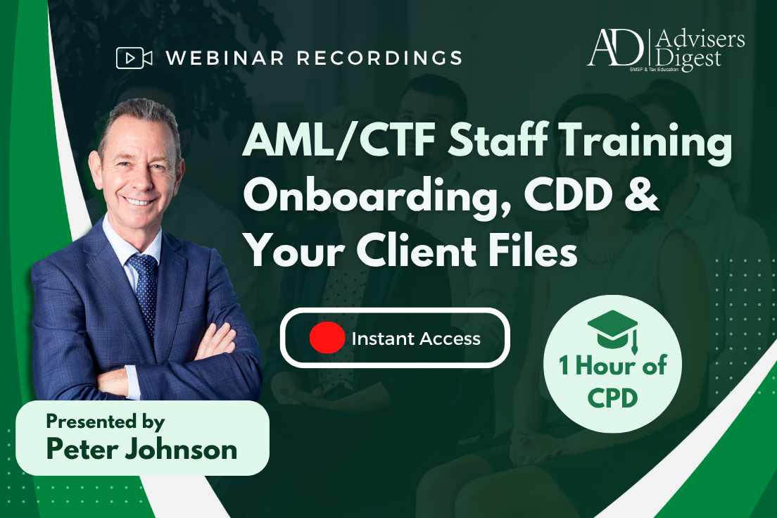 AML/CTF Staff Training — Onboarding, CDD & Your Client Files Webinar - June 2026 (1 Hour of CPD)
