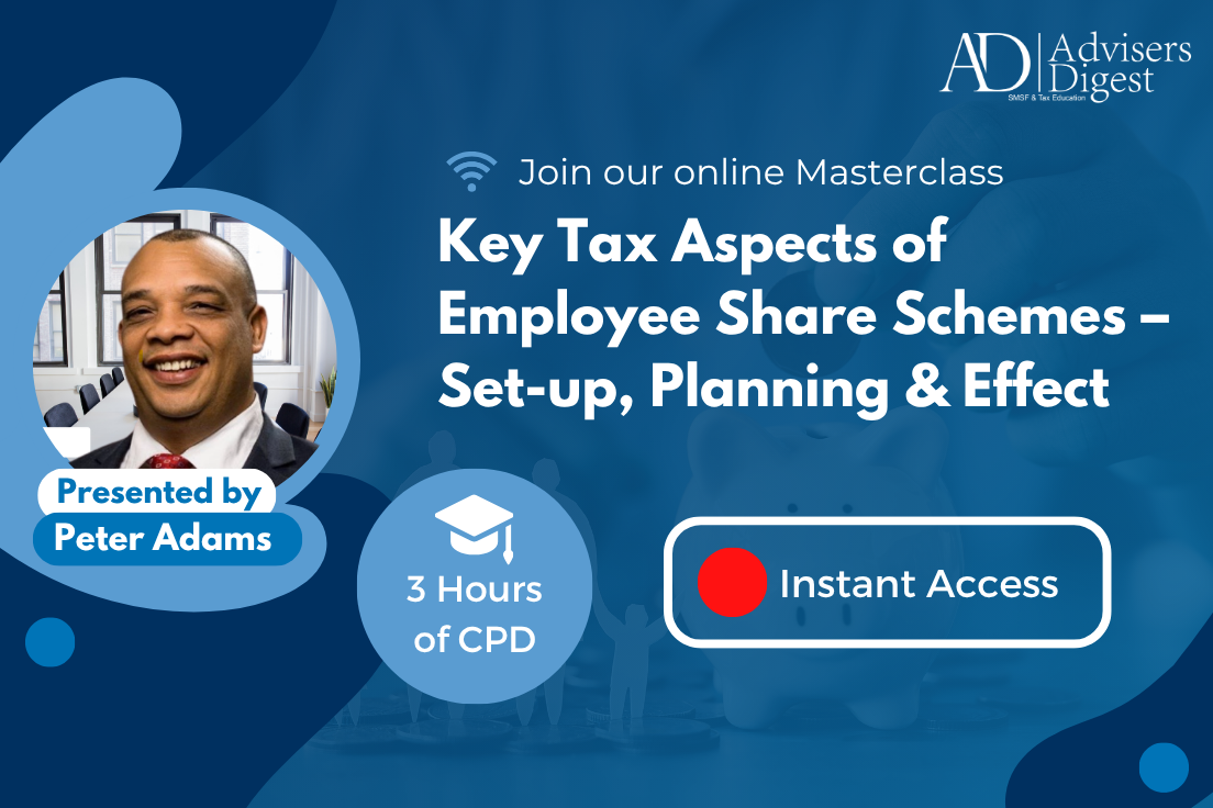 Key Tax Aspects of Employee Share Schemes – Set-up, Planning & Effect - October 2026 (3 Hours of CPD)