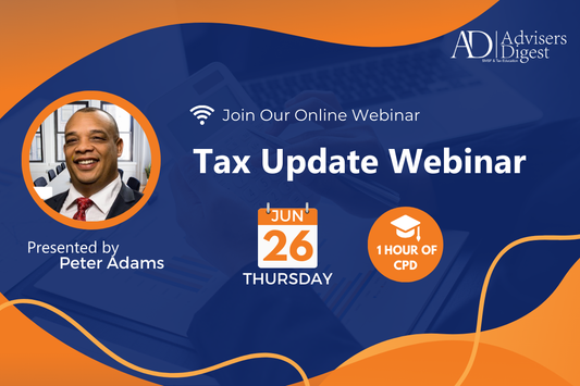 Tax Update Webinar - June 2025 (1 Hour of CPD)