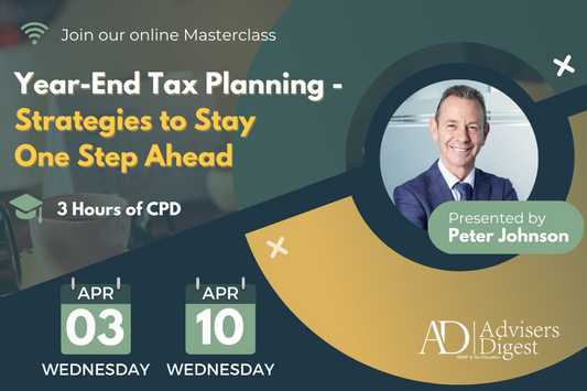 Year-End Tax Planning - Strategies To Stay One Step Ahead - April 2024 (3 Hours of CPD)