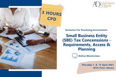 Small Business Entities - Tax Concessions - April 2021 (3 Hours of CPD)