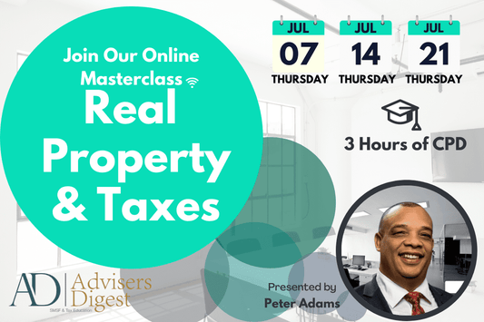 Real Property & Taxes - July 2022 (3 Hours of CPD)