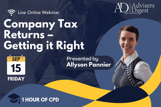 Company Tax Returns - Getting it Right - September 2023 (1 Hour of CPD)